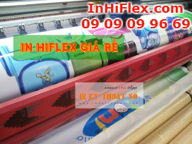 In hiflex giá rẻ lấy ngay, chất lượng cao, trực tiếp in bằng máy mực dầu khổ lớn tại In Kỹ Thuật Số